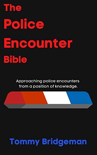 The Police Encounter Bible Approaching Police Encounters from a Position of Knowledge.
