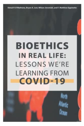 Bioethics in Real Life Lessons We're Learning from COVID-19
