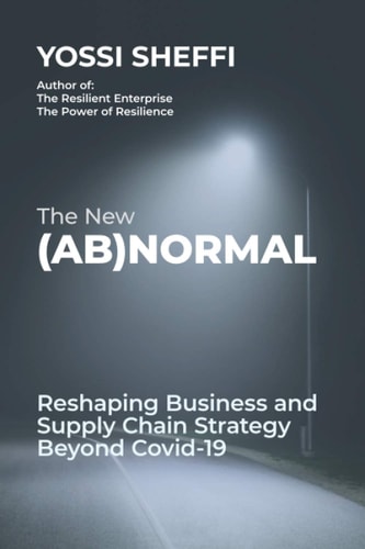 The New (Ab)Normal Reshaping Business and Supply Chain Strategy Beyond Covid-19