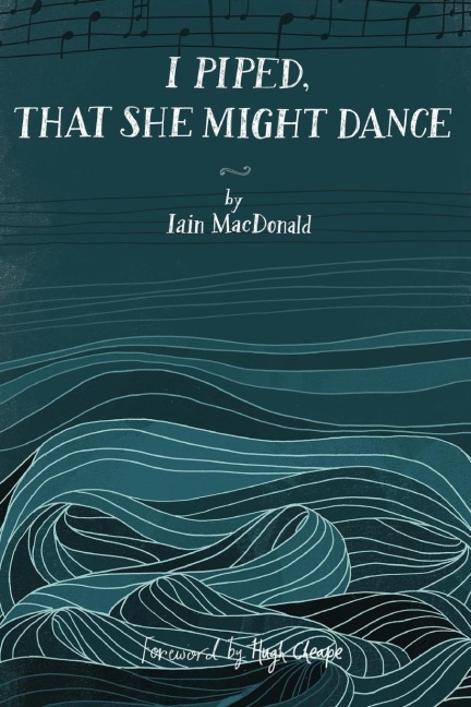 I Piped, That She Might Dance