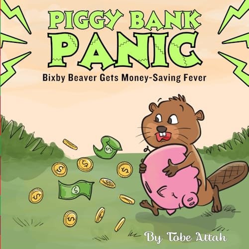 Piggy Bank Panic Bixby Beaver Gets Money-Saving Fever