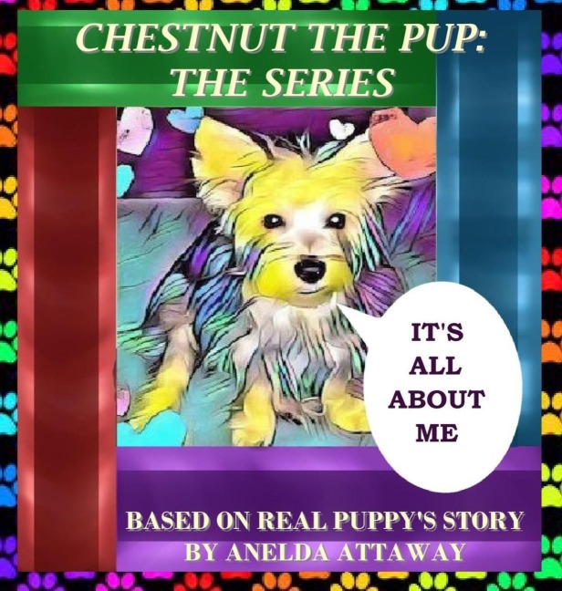 Chestnut the Pup: The Series, Its All About Me