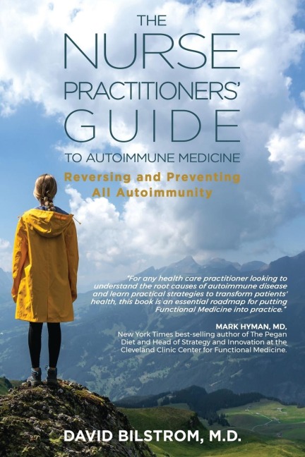 The Nurse Practitioners Guide to Autoimmune Medicine: Reversing and Preventing All Autoimmunity
