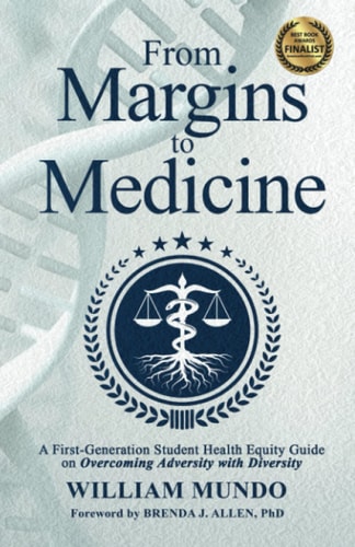 From Margins to Medicine A First-Generation Student Health Equity Guide on Overcoming Adversity with Diversity
