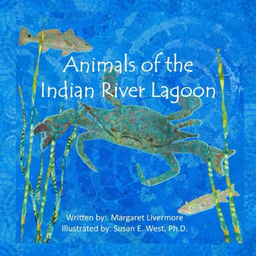 Animals of the Indian River Lagoon A Book of Poems and Fun Facts