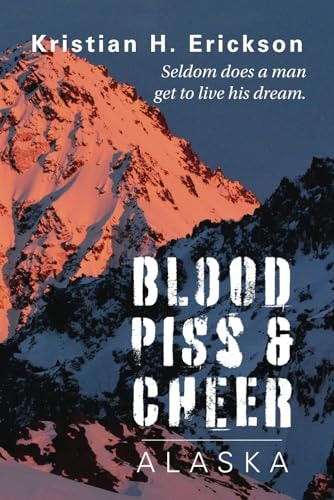 Blood Piss & Cheer Alaska