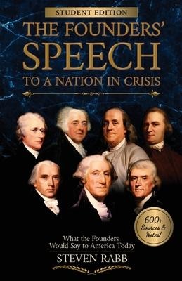 The Founders Speech to a Nation in Crisis - Student Edition