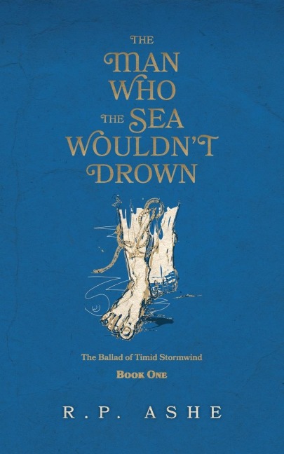 The Man Who the Sea Wouldnt Drown