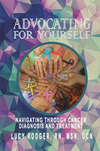 Advocating For Yourself Navigating Through Cancer Diagnosis and Treatment