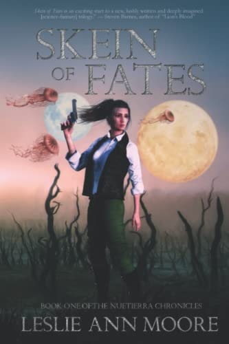 Skein of Fates Book One of the Nuetierra Chronicles