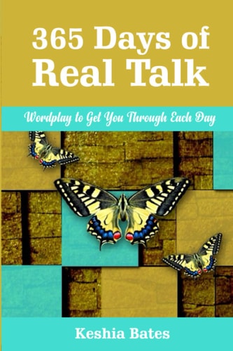 365 Days of Real Talk Wordplay to Get You Through Each Day