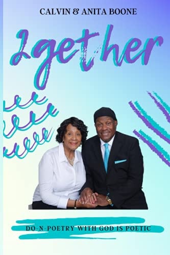 2gether Do-N-Poetry with God Is Poetic