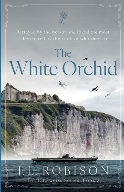 The White Orchid: Edelweiss Series Book 3