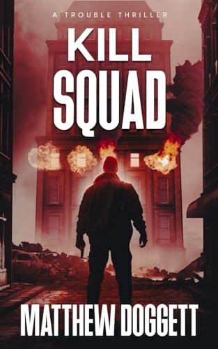 Kill Squad A Trouble Thriller