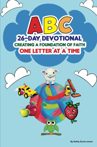 ABC 26-Day Devotional Creating a Foundation of Faith One Letter at a Time