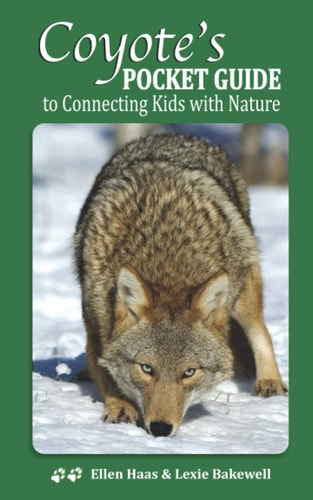Coyote's Pocket Guide To Connecting Kids with Nature