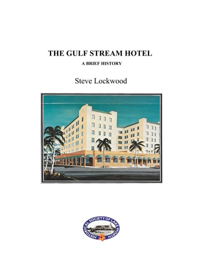 The Gulf Stream Hotel A Brief History