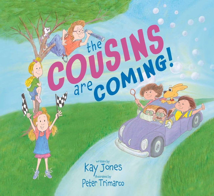 The Cousins Are Coming: A Childrens Picture Book about Family, Love and Building Memories