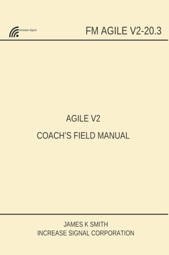 Agile V2 Coach's Field Manual