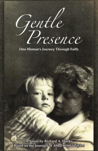 Gentle Presence One Woman's Journey Through Faith