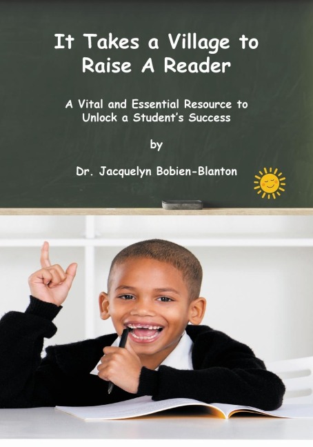 It Takes a Village to Raise a Reader: A Vital and Essential Resource to Unlock a Students Success