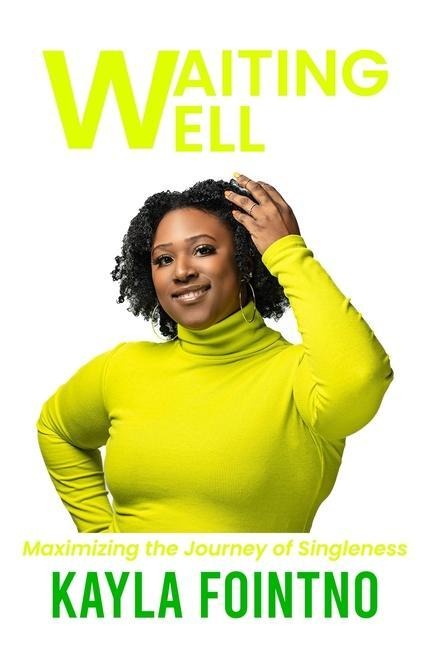 Waiting Well: Maximizing the Journey of Singleness