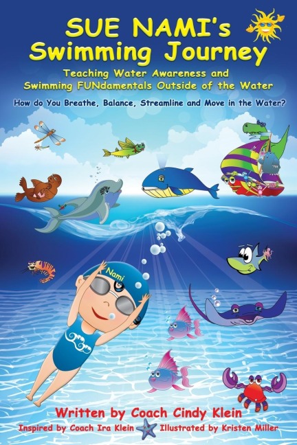 Sue Nami's Swimming Journey: Teaching Water Awareness and Swimming FUNdamentals Outside of the Water