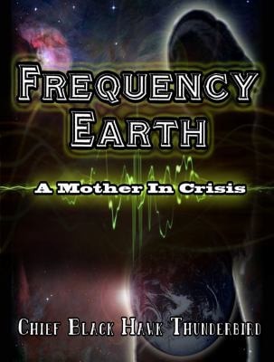 Frequency Earth A Mother In Crisis