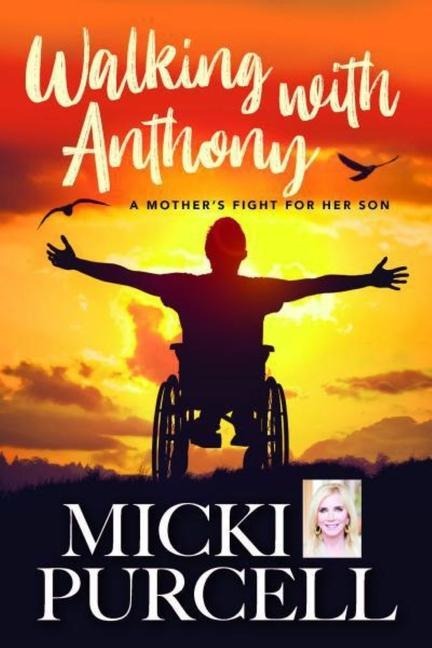 Walking with Anthony: A Mothers Fight for Her Son