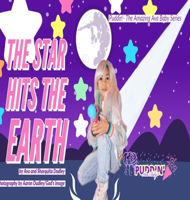 The Star Hits The Earth Starring Puddin Ava Baby