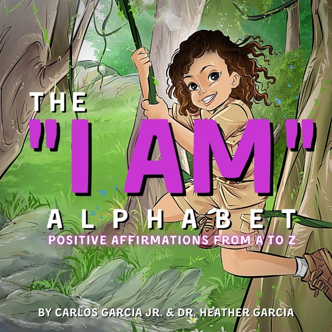 The I AM Alphabet: Positive Affirmations from A - Z