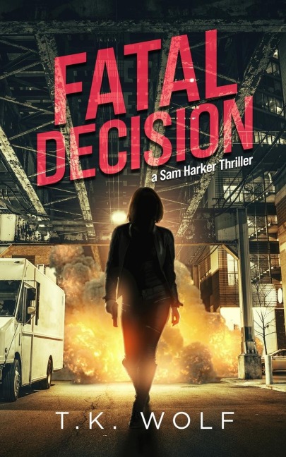 Fatal Decision: A Sam Harker Thriller