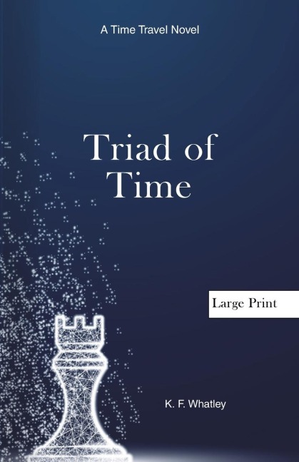 Triad of Time: A Time Travel Novel