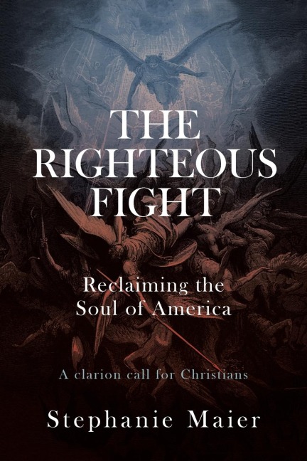 The Righteous Fight: Reclaiming the soul of America