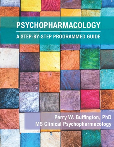 Psychopharmacology A Step-by-step Programmed Guide