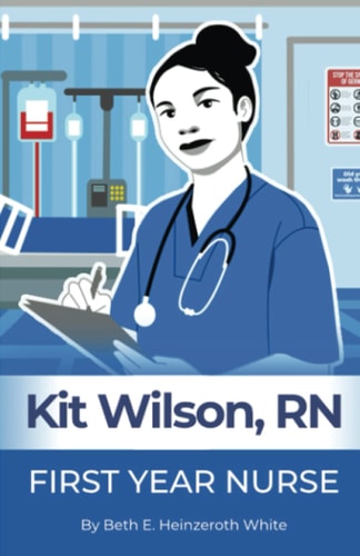 Kit Wilson, RN First Year Nurse