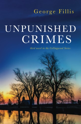 Unpunished Crimes Third Novel in the Collingwood Series