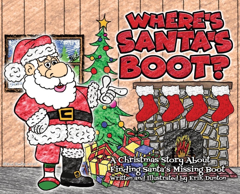 Wheres Santas Boot?: A Christmas Story About Finding Santas Missing Boot