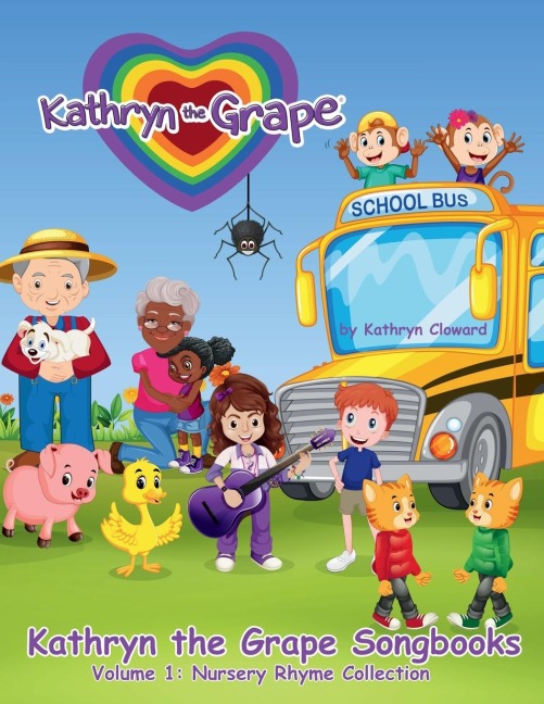 Kathryn the Grape Songbooks Volume 1: Nursery Rhyme Collection