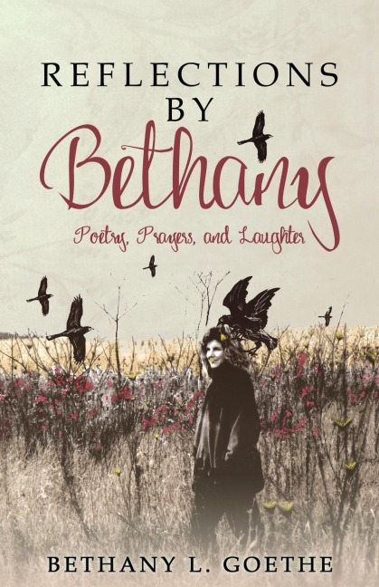 Reflections by Bethany: Poetry, Prayers, and Laughter
