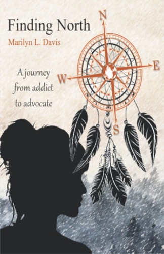 Finding North A Journey from Addict to Advocate