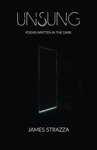 Unsung Poems Written in the Dark