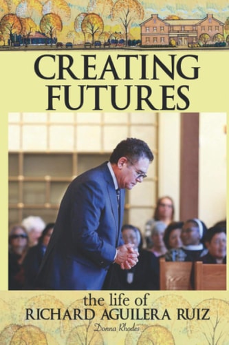 Creating Futures The Story of Richard Aguilera Ruiz