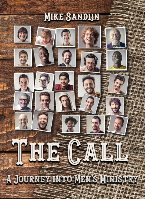 The Call: A Journey Into Mens Ministry