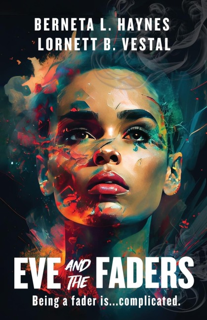 Eve and the Faders: A Novel