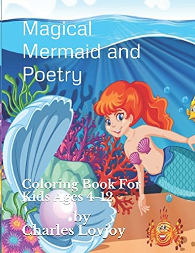 Magical Mermaid and Poetry Coloring Book For Kids Ages 4-12