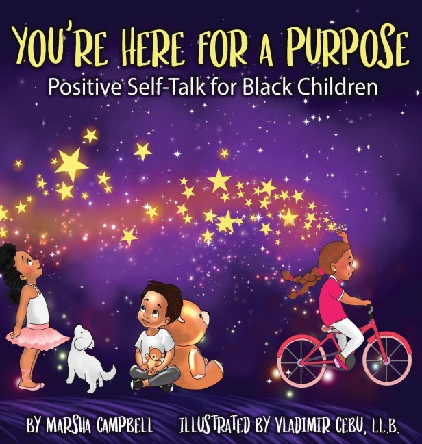 Youre Here for a Purpose: Positive Self-Talk for Black Children
