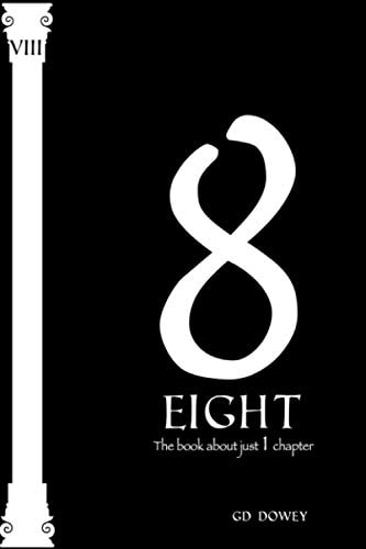 Eight The Book About Just One Chapter