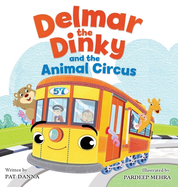 Delmar the Dinky and the Animal Circus: An Inspiring Children's  Picture Book and Historical Adventure for Kids Who Like Trains: The Adventures of a Little Trolley