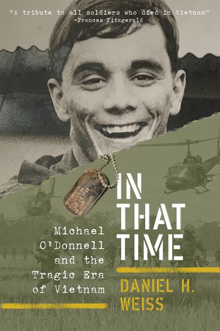 In That Time: Michael ODonnell and the Tragic Era of Vietnam